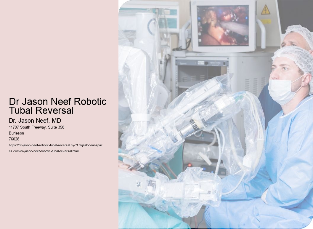 Dr Jason Neef Robotic Tubal Reversal